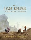 The Dam Keeper: World Without Darkness