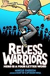Recess Warriors: Hero Is a Four-Letter Word