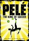 Pelé: The King of Soccer
