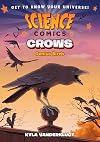 Science Comics: Crows: Genius Birds