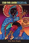 Stand Your Ground: Black Bodies and the Justice of God
