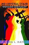 No Crystal Stair: Womanist Spirituality