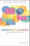 Interreligious Encounters: Opportunities and Challenges