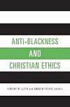 Anti-Blackness and Christian Ethics