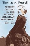 Women leaders in the Student Christian Movement, 1880-1920