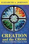 Creation and the Cross: The Mercy of God for a Planet in Peril