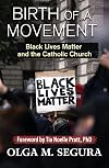 Birth of a Movement: Black Lives Matter and the Catholic Church