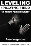Leveling the Praying Field: Can the Church We Love, Love Us Back?