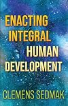 Enacting Integral Human Development