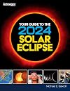 Your Guide to the 2024 Solar Eclipse