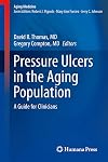 Pressure Ulcers in the Aging Population: A Guide for Clinicians (Aging Medicine)