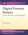 Digital forensic science : issues, methods, and challenges