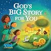 God's Big Story for You (Our Daily Bread for Kids Presents)