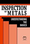 Inspection of Metals: Understanding the Basics