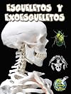 Skeletons and Exoskeletons (My Science Library)