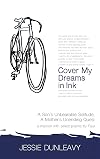 Cover My Dreams in Ink: A Son's Unbearable Solitude, A Mother's Unending Quest
