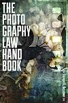 The Photography Law Handbook