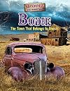 Bodie: The Town That Belongs to Ghosts (Abandoned! Towns Without People)
