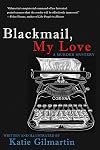 Blackmail, My Love: A Murder Mystery