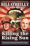 Killing the Rising Sun: How America Vanquished World War II Japan