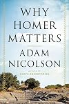 The Mighty Dead: Why Homer Matters
