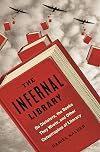 The Infernal Library: On Dictators, the Books They Wrote, and Other Catastrophes of Literacy