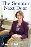 The Senator Next Door: A Memoir from the Heartland