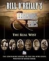 Bill O'Reilly's Legends & Lies: The Real West