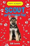 Scout and the Sausage Thief (Puppy Academy)