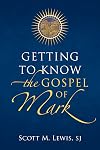Getting to Know the Gospel of Mark
