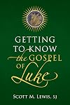 Getting to Know the Gospel of Luke