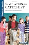 Called to Be a Catechist: The Vocation of the Catechist: Inspiration and Professional Growth