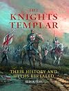 Knights Templar: Their History and Myths Revealed