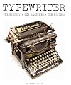 Typewriter: The History · The Machines · The Writers