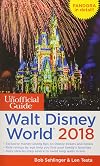 The Unofficial Guide to Walt Disney World 2018 (The Unofficial Guides)