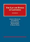 The Law and Ethics of Lawyering (University Casebook Series)