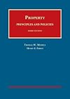 Property: Principles and Policies (University Casebook Series)