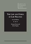 The Law and Ethics of Law Practice (American Casebook Series)