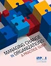 Managing Change in Organizations: A Practice Guide