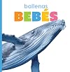 ballenas bebés (El principio de las) (Spanish Edition)