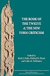 The Book of the Twelve and the New Form Criticism (Ancient Near East Monographs)