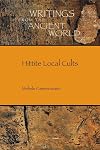 Hittite Local Cults (Writings from the Ancient World)