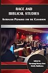 Race and Biblical Studies: Antiracism Pedagogy for the Classroom (Resources for Biblical Study) (Resources for Biblical Study, 101)