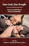 One God, One People: Oneness and Unity in Early Christianity (Resources for Biblical Study 104)