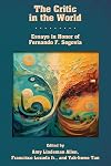 The Critic in the World: Essays in Honor of Fernando F. Segovia (Resources for Biblical Study)