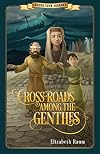 Crossroads among the Gentiles (Choose Your Journey)