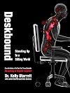 Deskbound: Standing Up to a Sitting World