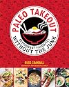Paleo Takeout: Restaurant Favorites Without the Junk