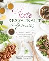 Keto Restaurant Favorites: More Than 175 Tasty Classic Recipes Made Fast, Fresh, and Healthy