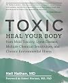 Toxic: Heal Your Body from Mold Toxicity, Lyme Disease, Multiple Chemical Sensitivities, and Chronic Environmental Illness